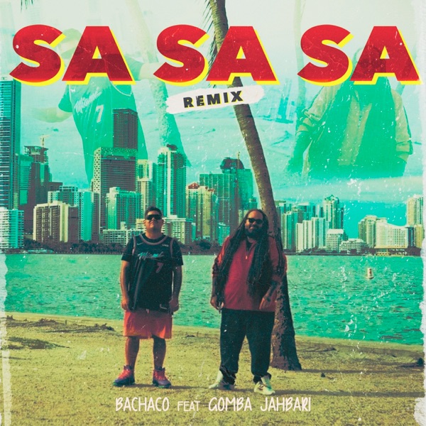 SA SA SA Remix feat. Gomba Jahbari